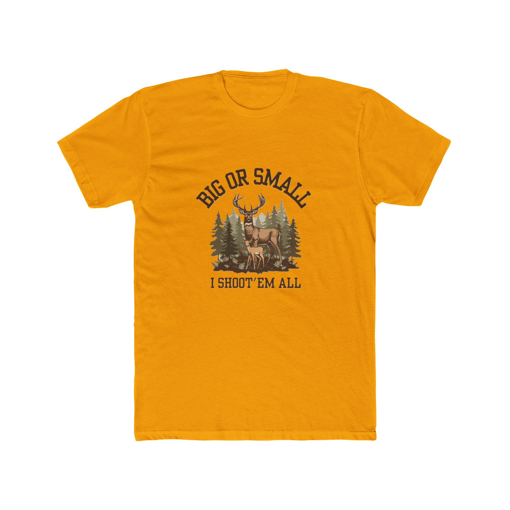 Men's "Big or Small I Shoot 'Em All" Graphic Tee