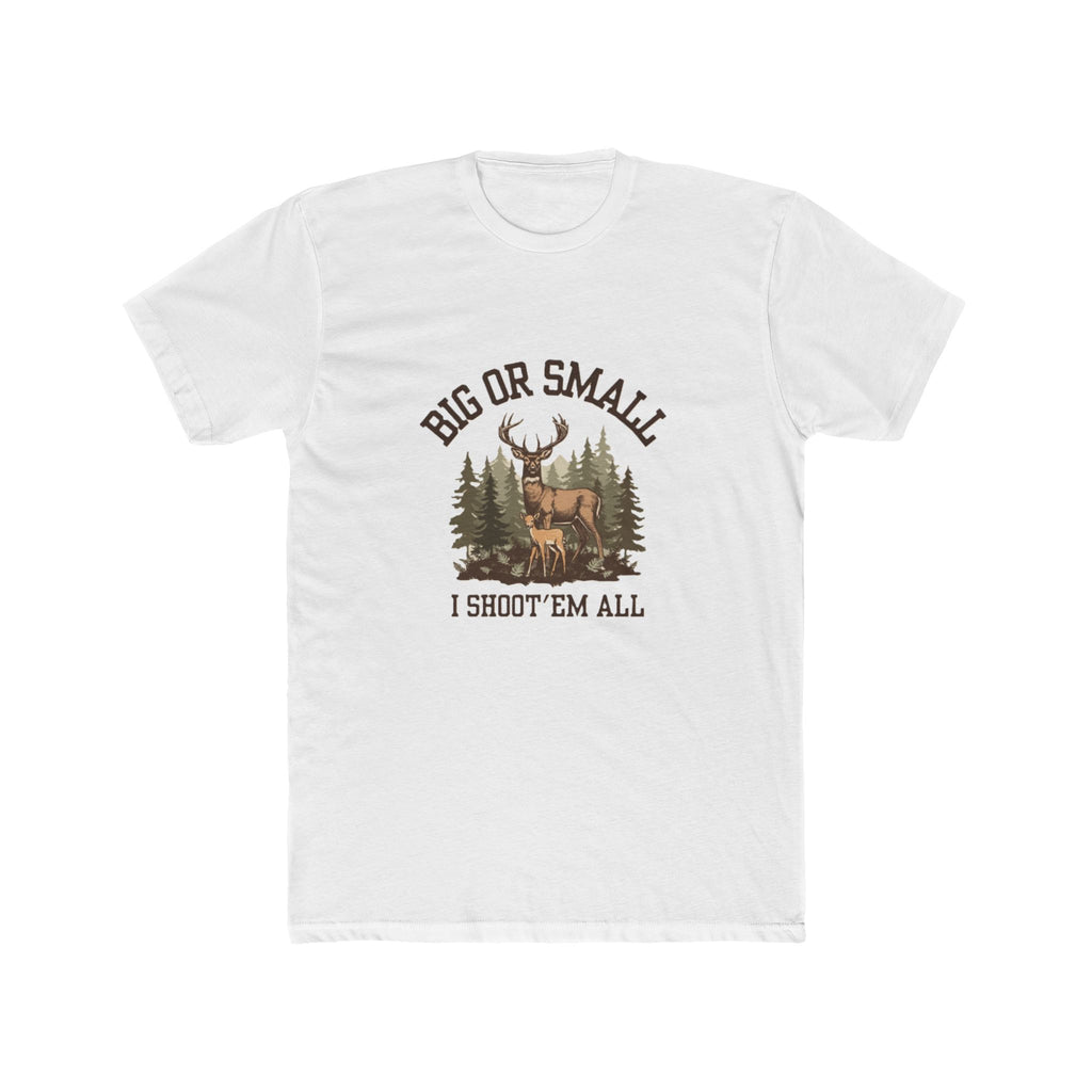 Men's "Big or Small I Shoot 'Em All" Graphic Tee