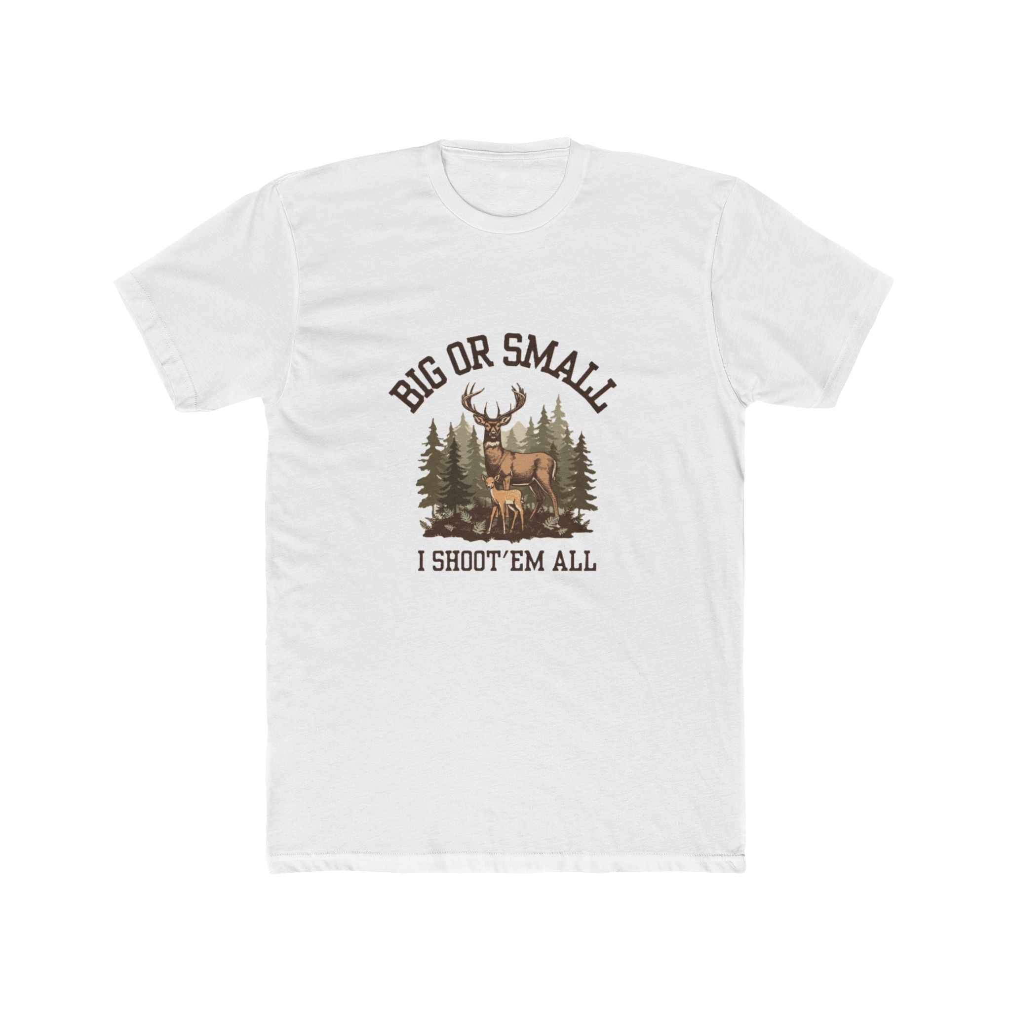 Men's "Big or Small I Shoot 'Em All" Graphic Tee