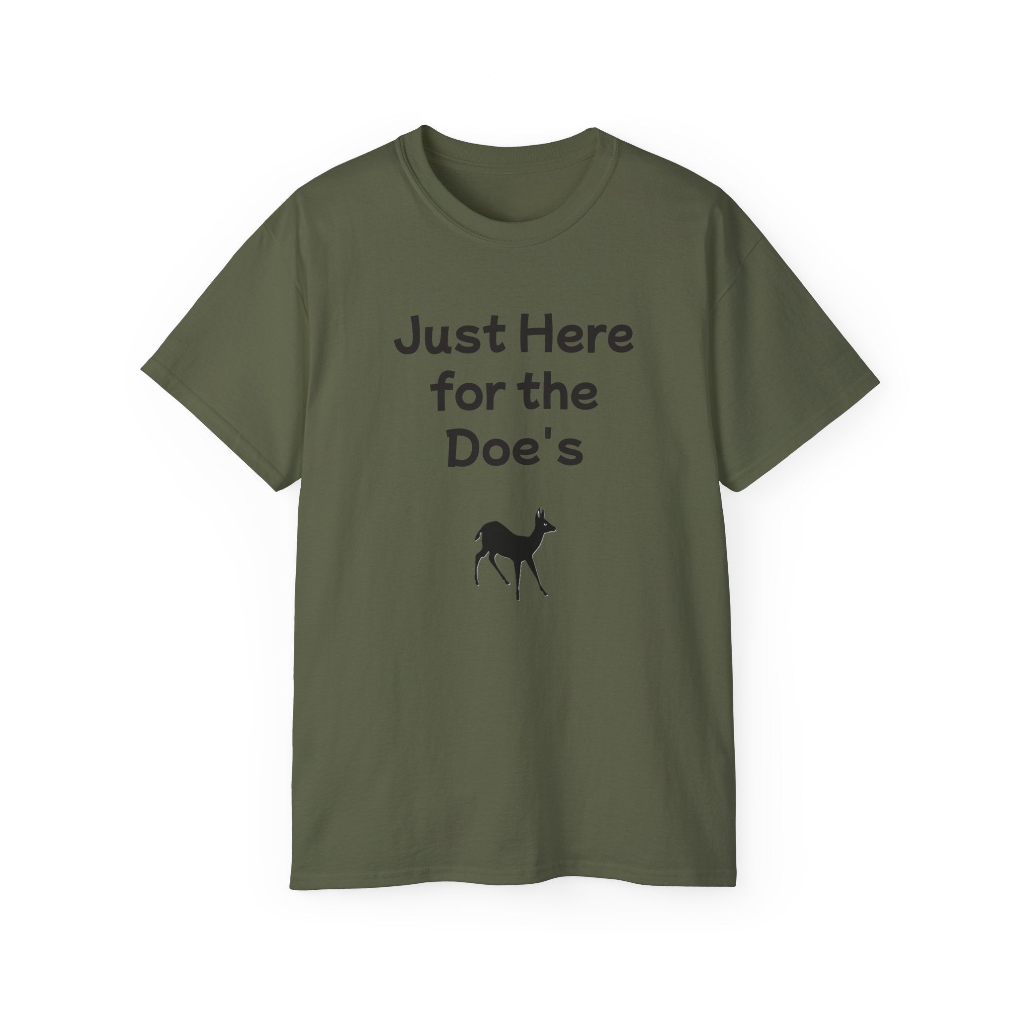 Just Here for the Doe's T-Shirt