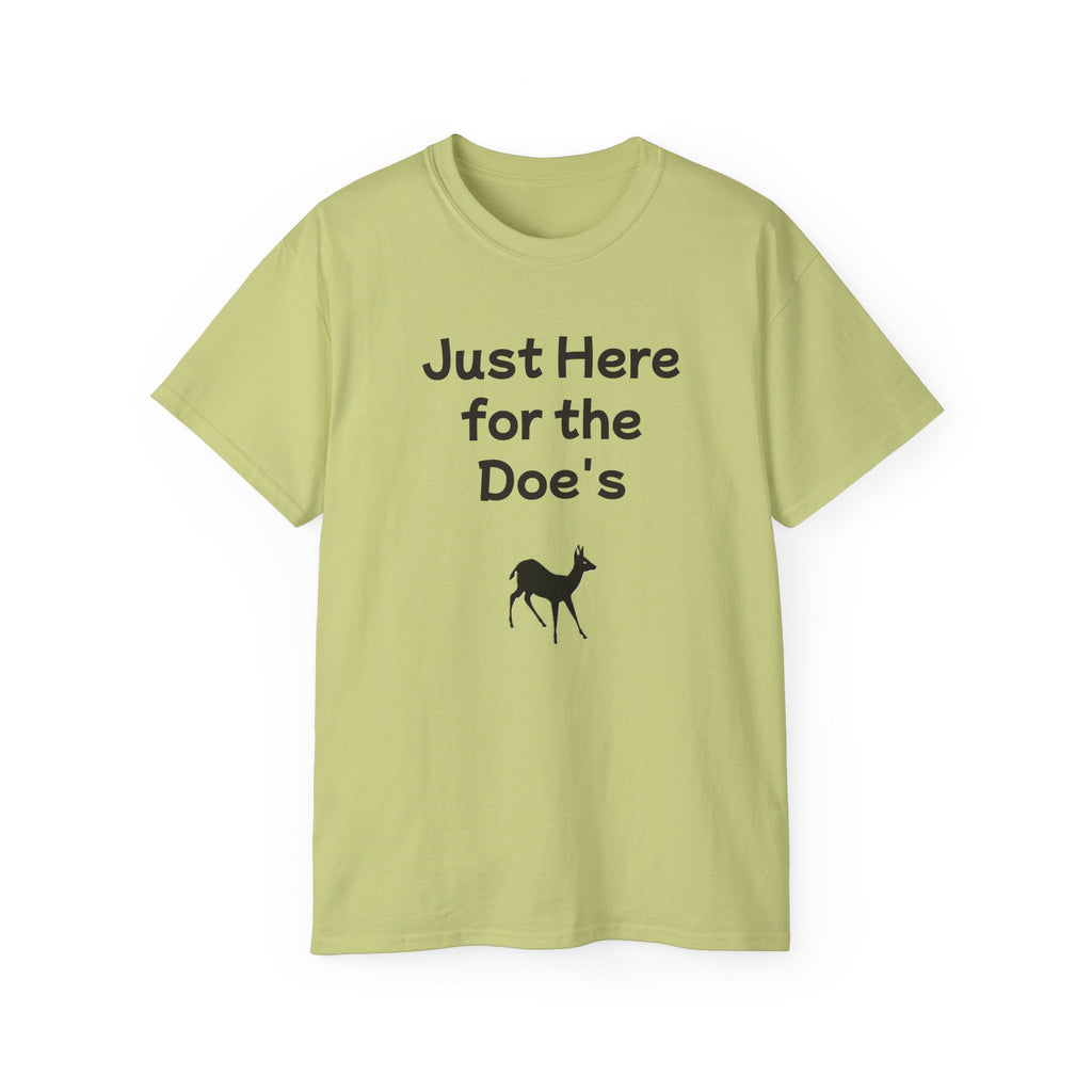 Just Here for the Doe's T-Shirt