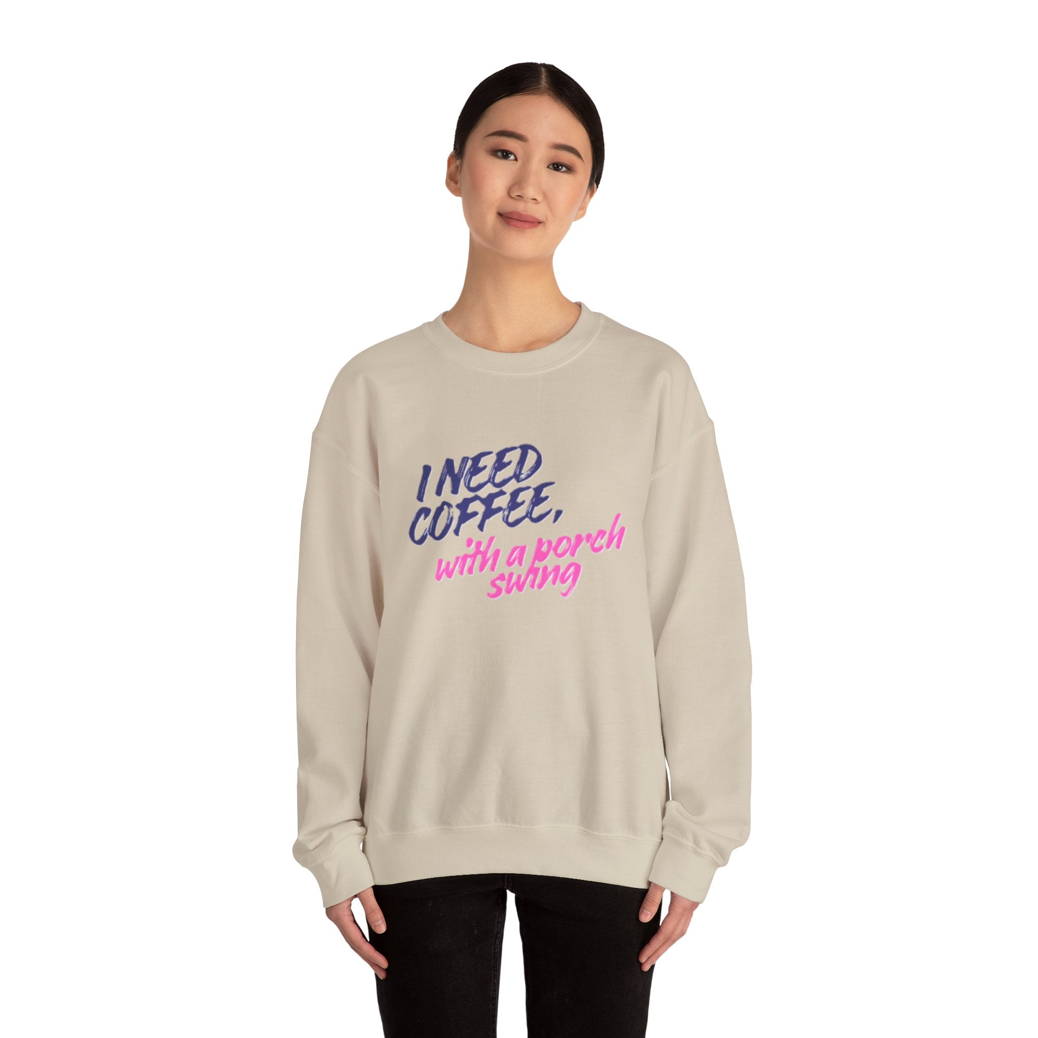 Lady's Sweatshirt — "I Need Coffee, With a Porch Swing" Cozy Graphic Pullover