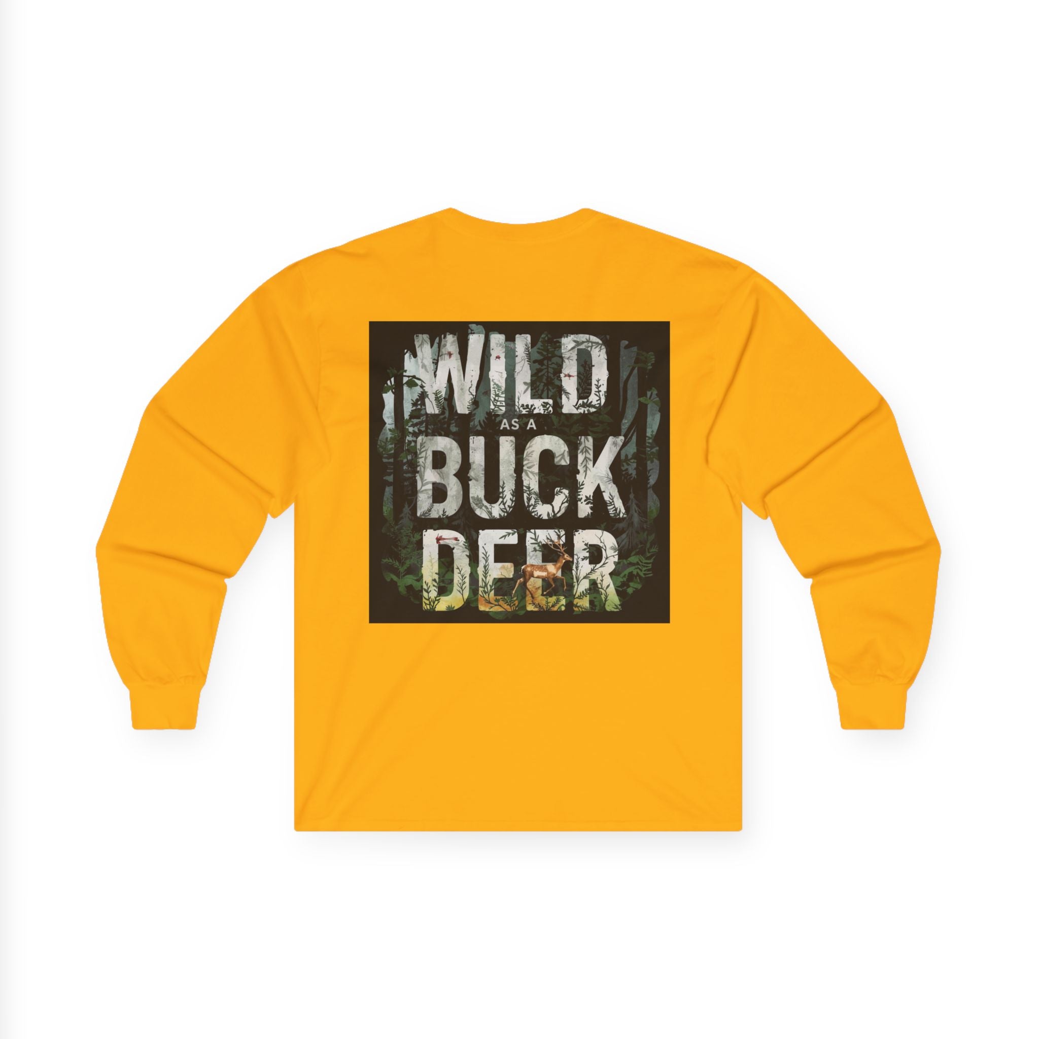 Long Sleeve Tee — "Wild as a Buck Deer"