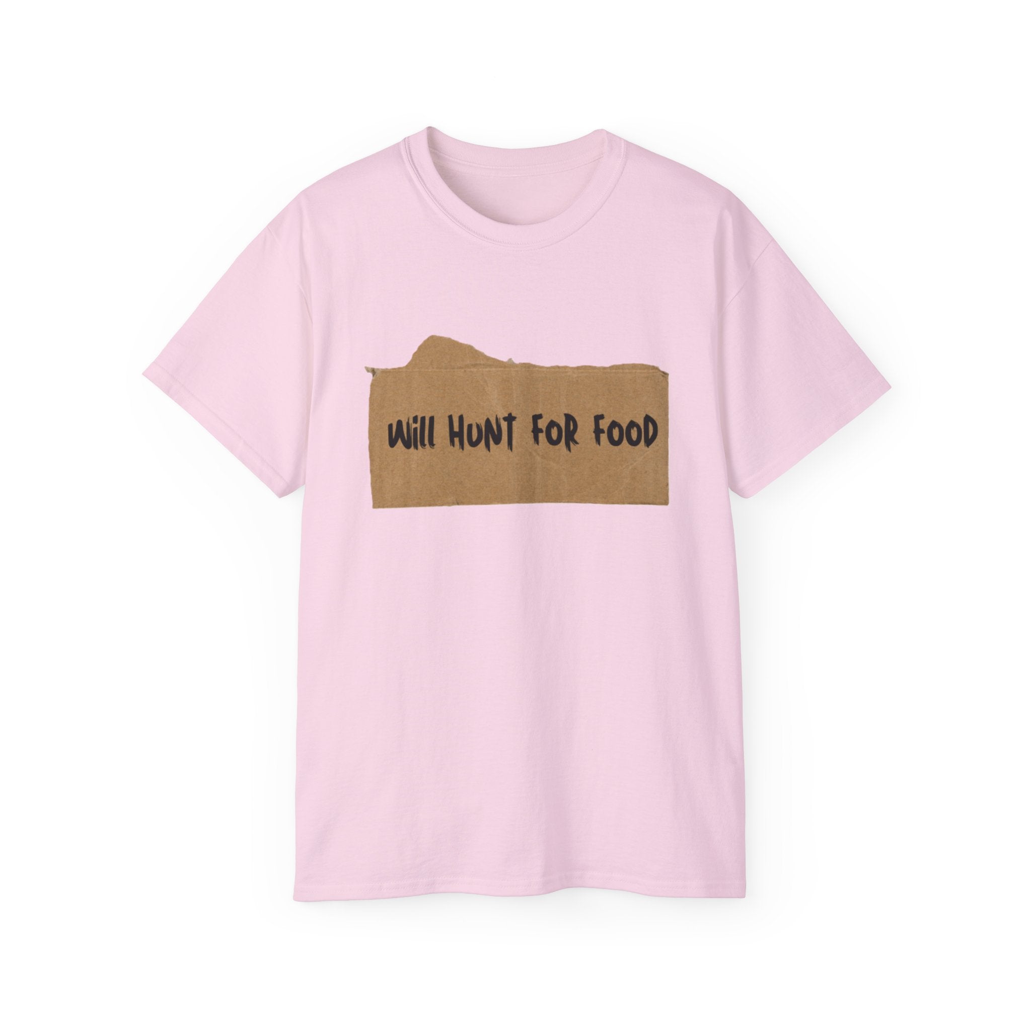 Cardboard Will Hunt For Food T-Shirt - Comfy Cotton