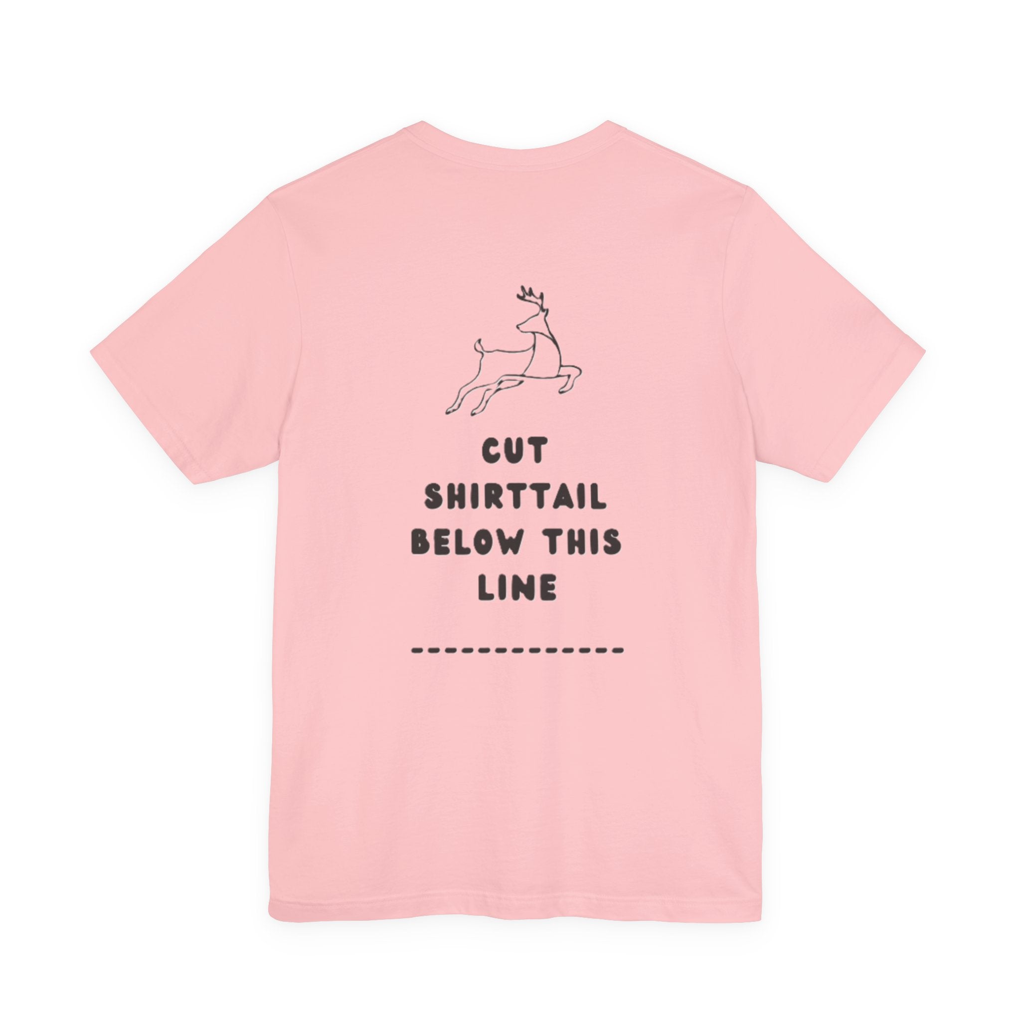 Pink Cut Shirttail Tee — Funny Deer Hunting Shirt
