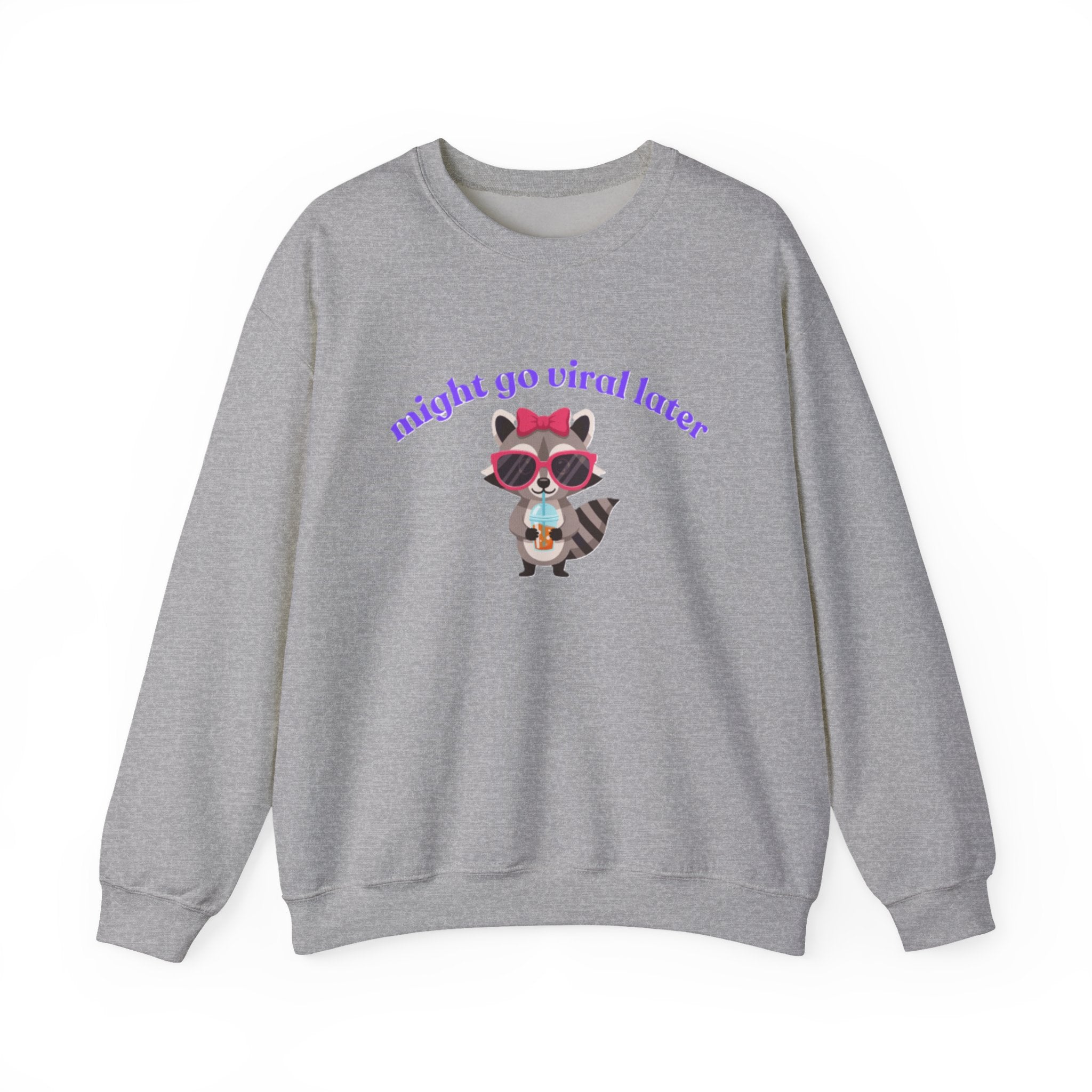Lady's Sweatshirt — Cute Raccoon Graphic “might go viral later”
