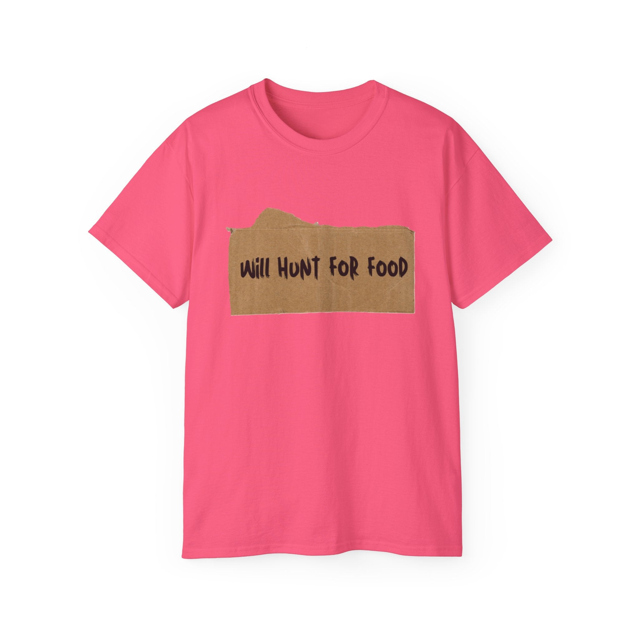 Cardboard Will Hunt For Food T-Shirt - Comfy Cotton