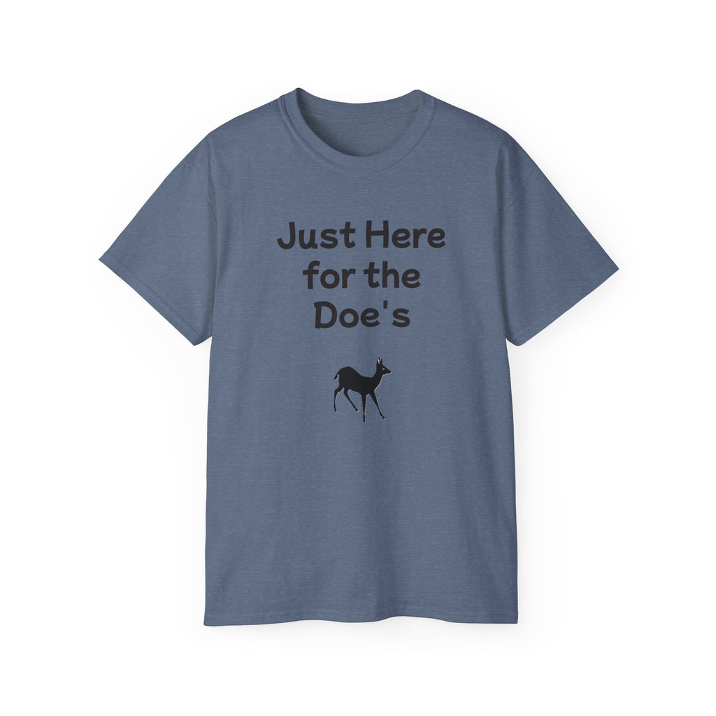 Just Here for the Doe's T-Shirt