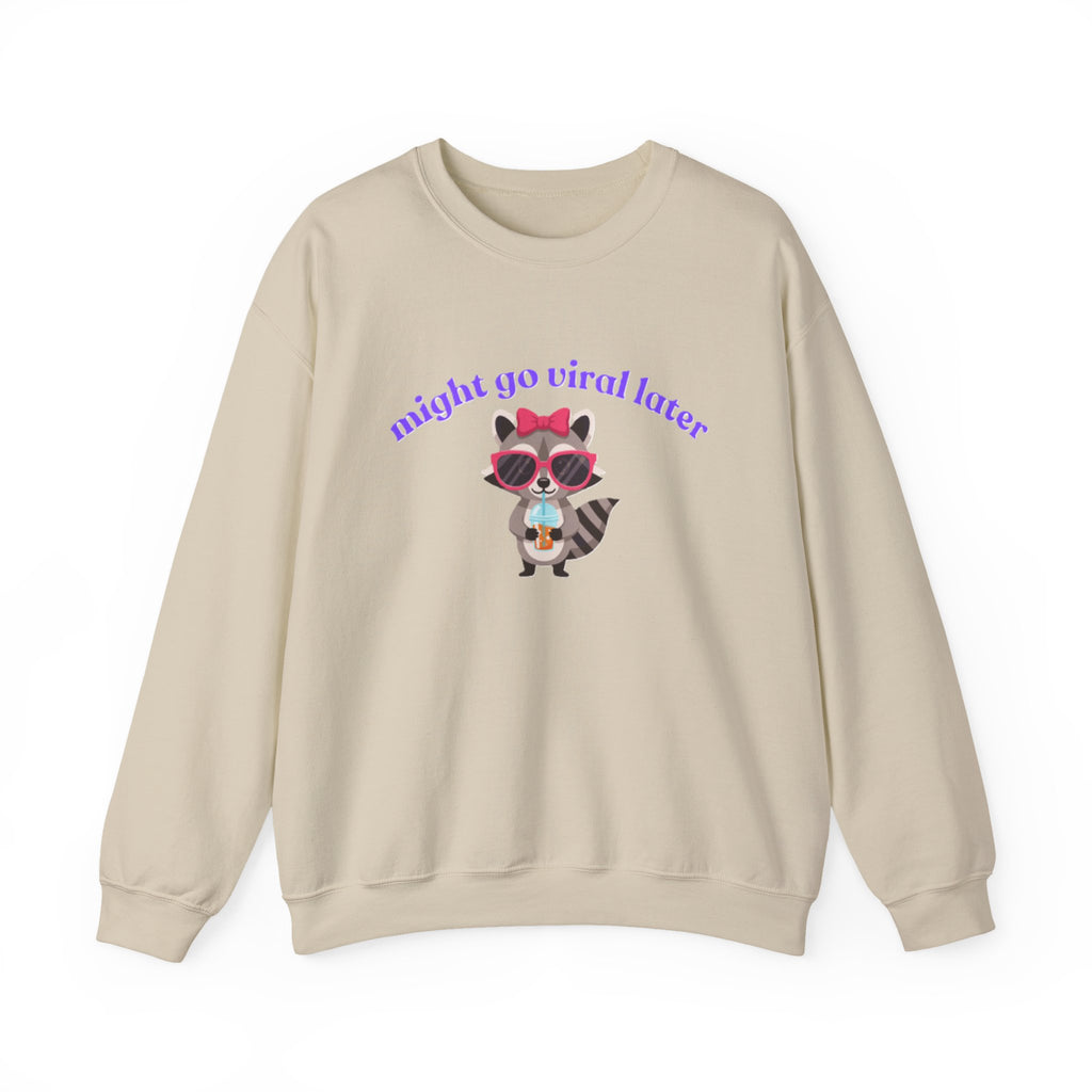 Lady's Sweatshirt — Cute Raccoon Graphic “might go viral later”