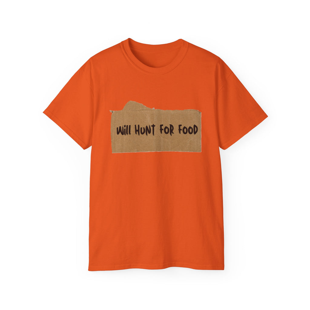 Cardboard Will Hunt For Food T-Shirt - Comfy Cotton
